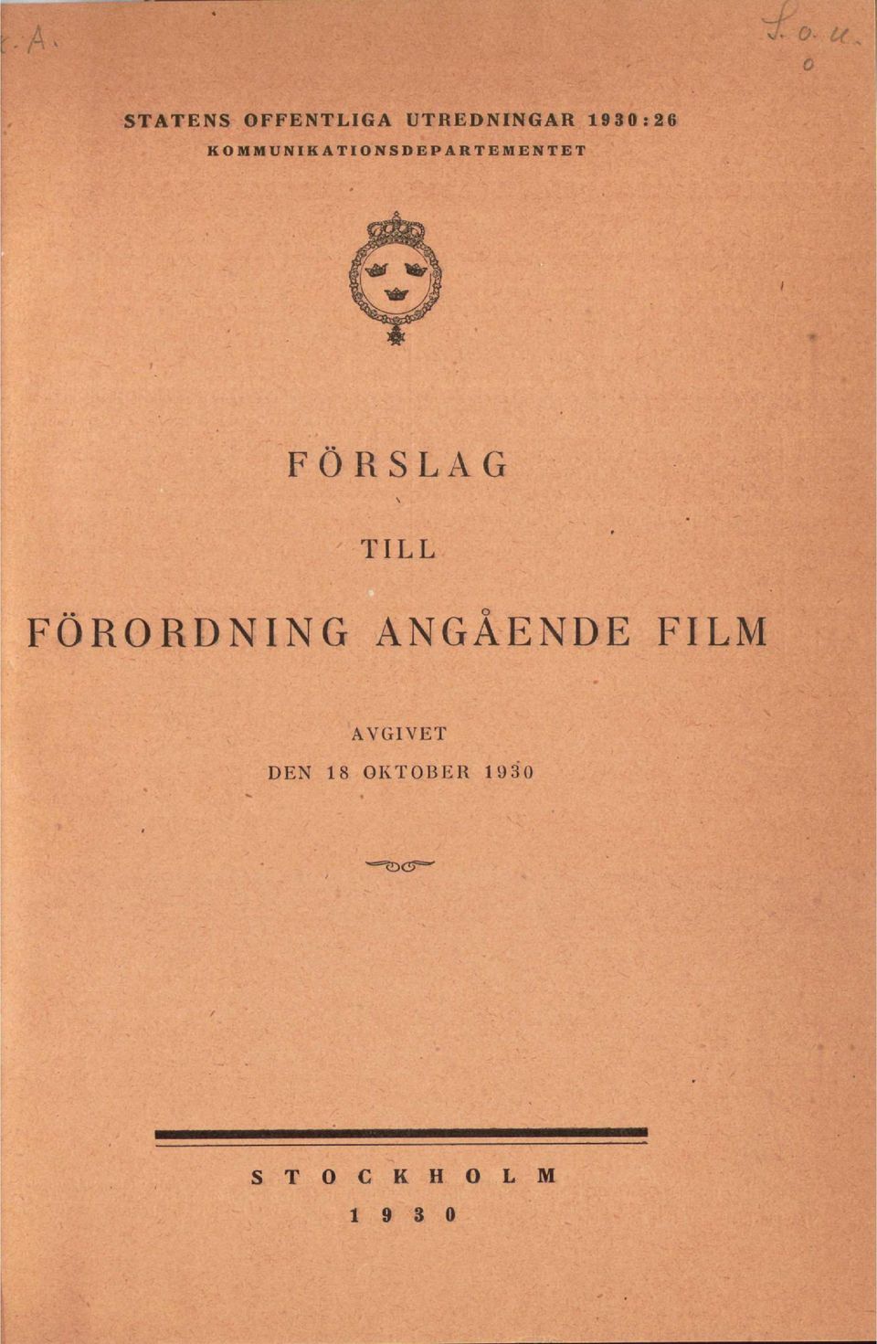 TILL FÖRORDNING ANGÅENDE FILM AVGIVET