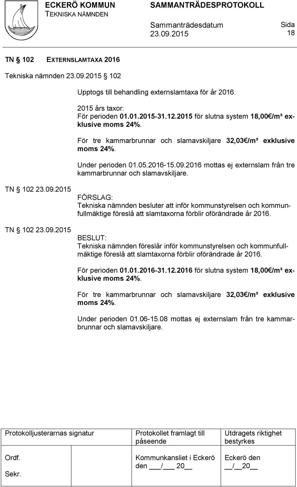 2016 mottas ej externslam från tre kammarbrunnar och slamavskiljare.