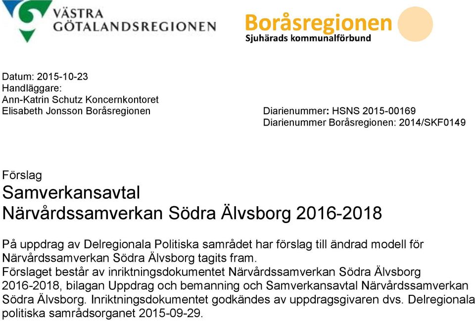för Närvårdssamverkan Södra Älvsborg tagits fram.