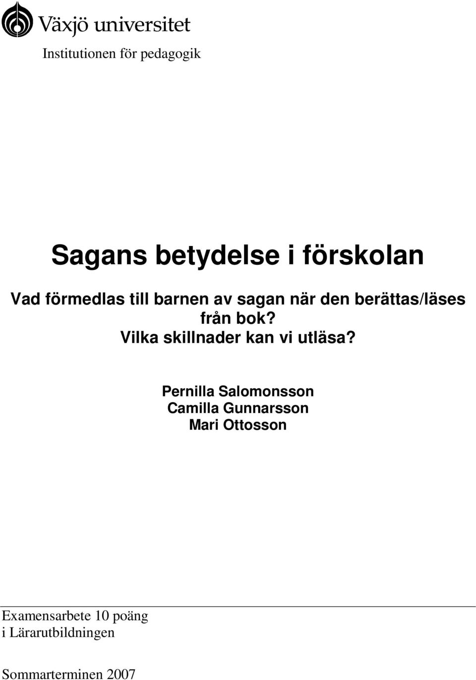 Vilka skillnader kan vi utläsa?