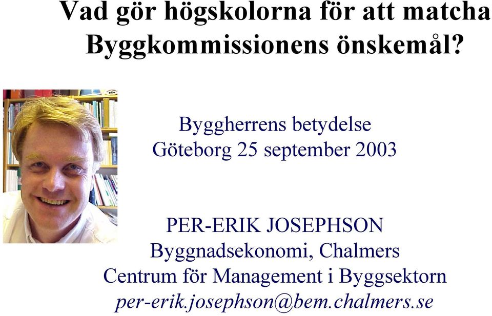 Byggherrens betydelse Göteborg 25 september 2003