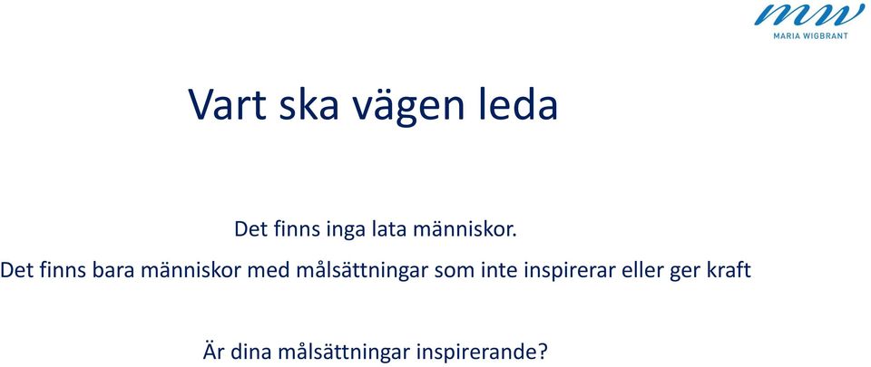 Det finns bara människor med