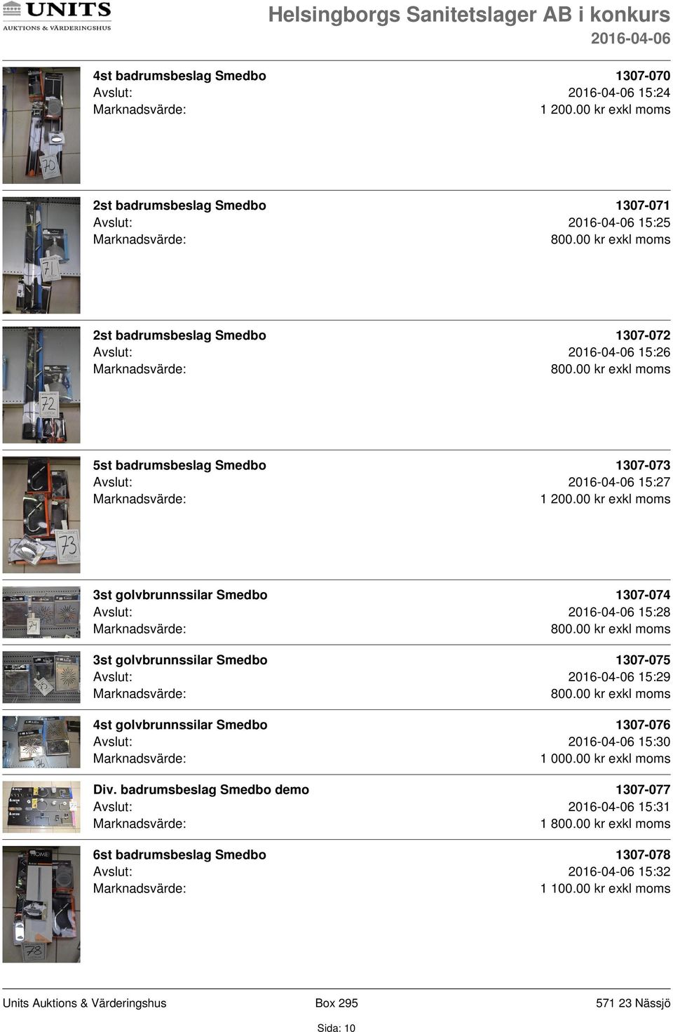 Smedbo 1307-073 Avslut: 15:27 1 200.