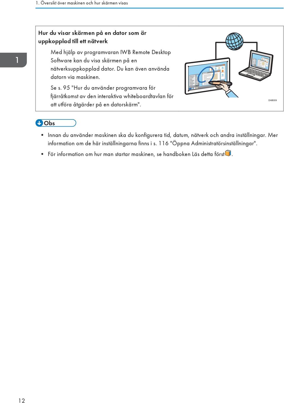 95 "Hur du använder programvara för fjärråtkomst av den interaktiva whiteboardtavlan för att utföra åtgärder på en datorskärm".