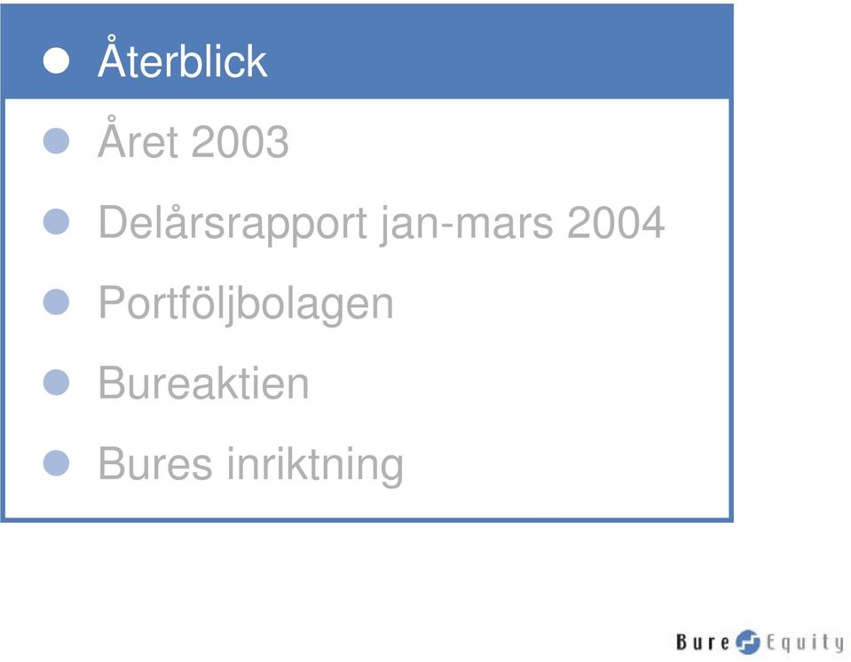 2004 Portföljbolagen