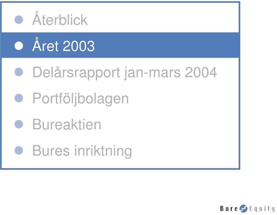 2004 Portföljbolagen