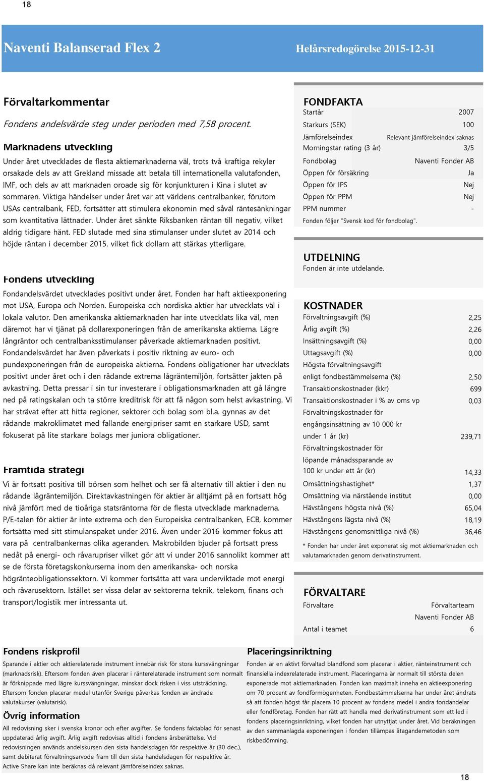 rekyler orsakade dels av att Grekland missade att betala till internationella valutafonden, IMF, och dels av att marknaden oroade sig för konjunkturen i Kina i slutet av sommaren.