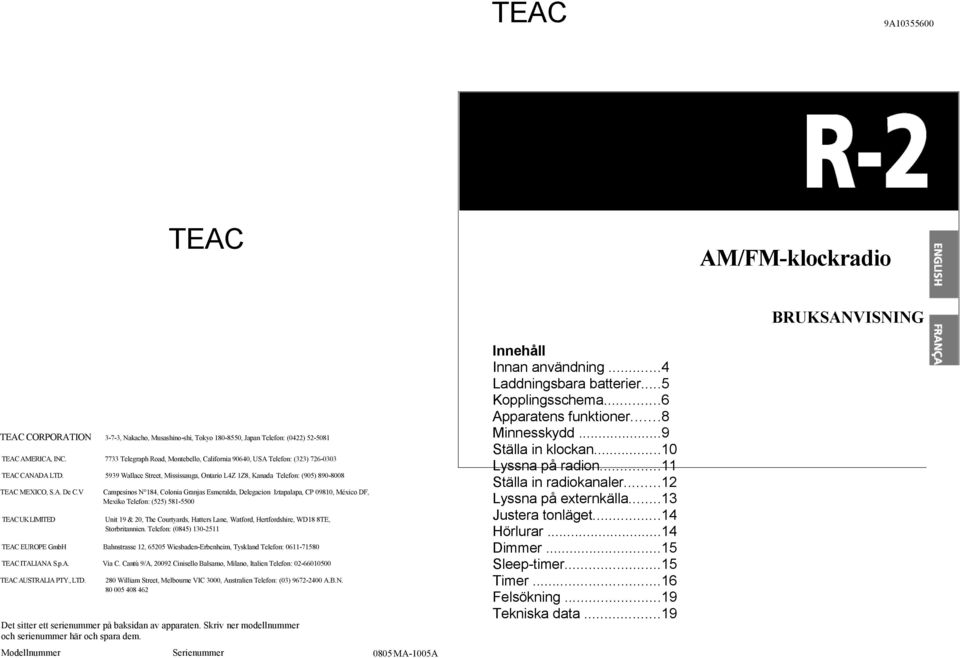 V TEAC UK LIMITED Campesinos N 184, Colonia Granjas Esmeralda, Delegacion Iztapalapa, CP 09810, México DF, Mexiko Telefon: (525) 581-5500 Unit 19 & 20, The Courtyards, Hatters Lane, Watford,