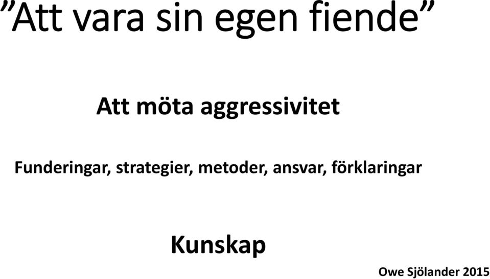 strategier, metoder, ansvar,