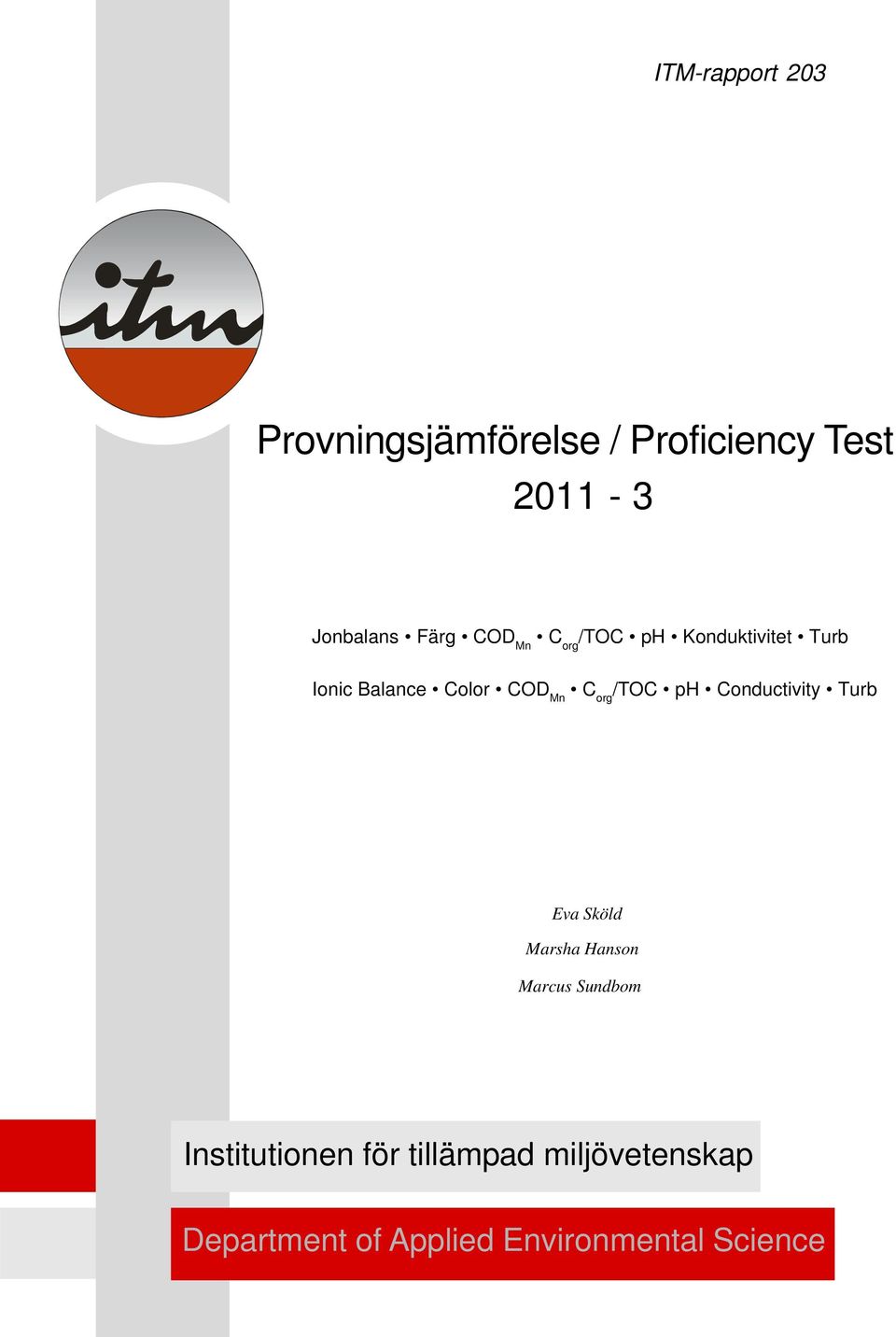 /TOC ph Conductivity Turb Eva Sköld Marsha Hanson Marcus Sundbom