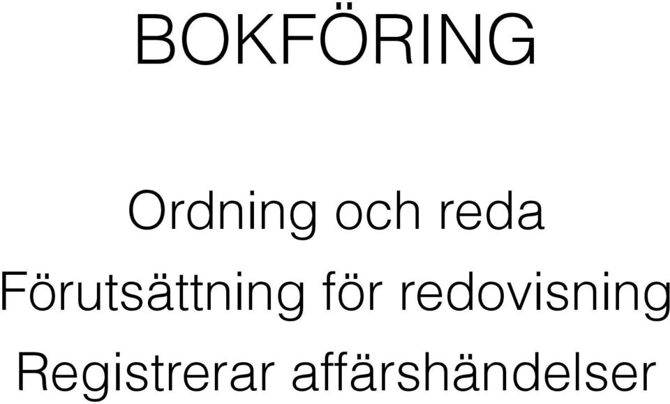 Förutsättning för