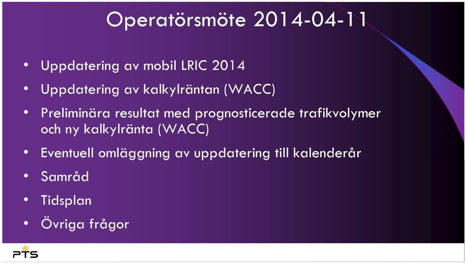 prognosticerade trafikvolymer och ny kalkylränta (WACC)