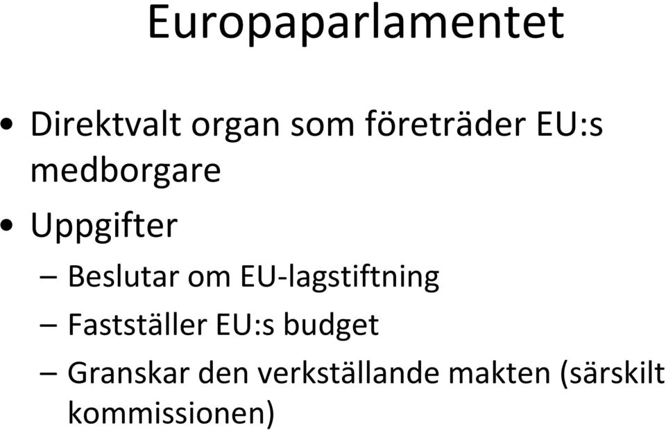 om EU lagstiftning Fastställer EU:s budget