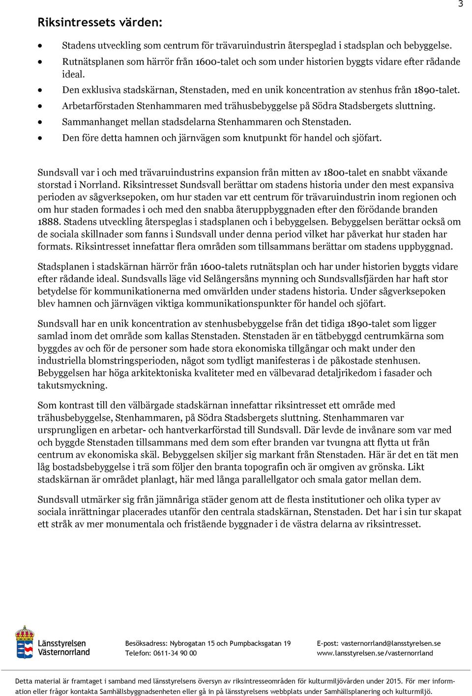 Arbetarförstaden Stenhammaren med trähusbebyggelse på Södra Stadsbergets sluttning. Sammanhanget mellan stadsdelarna Stenhammaren och Stenstaden.