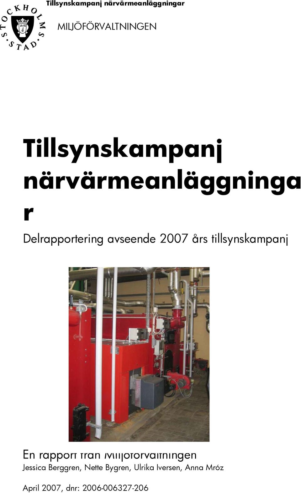 rapport från Miljöförvaltningen Jessica Berggren, Nette