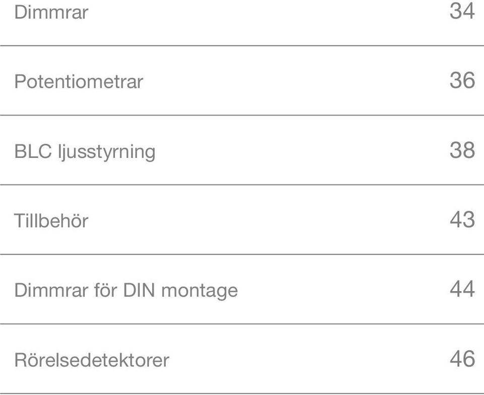 Tillbehör 43 Dimmrar för