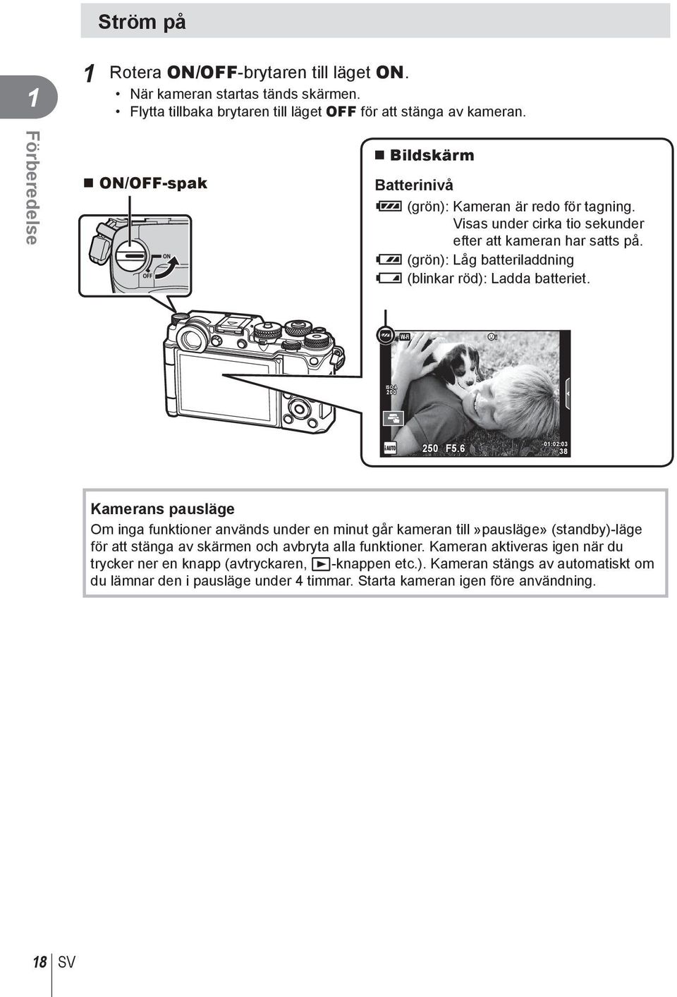 : (grön): Låg batteriladdning ] (blinkar röd): Ladda batteriet. Wi-Fi ISO-A 00 50 F5.