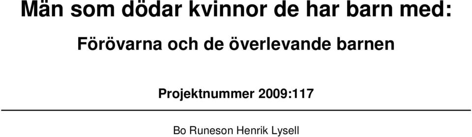 överlevande barnen