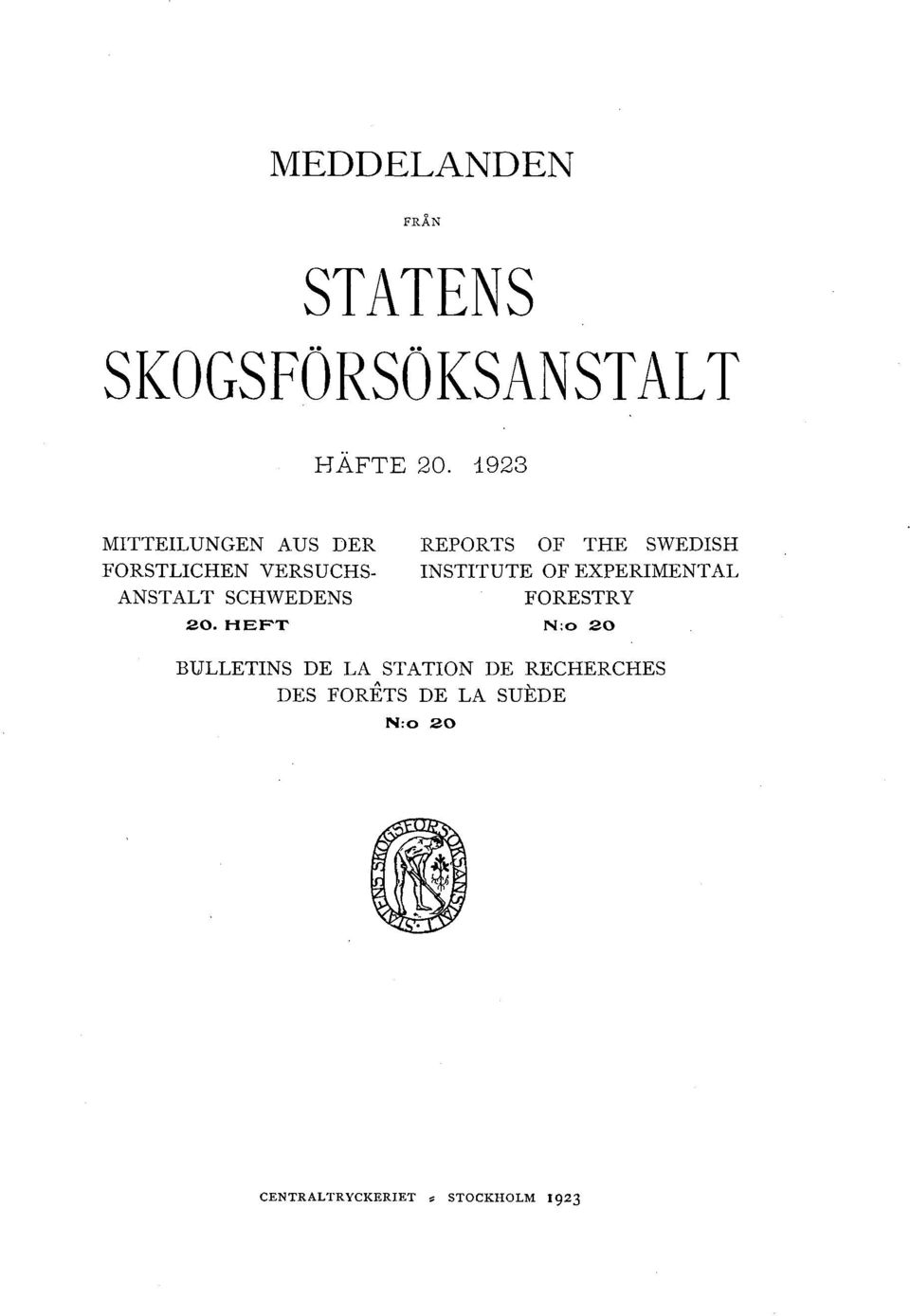 HEFT REPOR TS OF THE SWEDISH INSTITUTE OF EXPERIMENT AL FORESTRY N:o 20