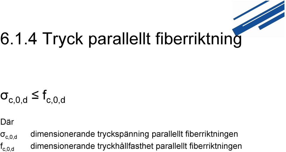 tryckspänning parallellt fiberriktningen