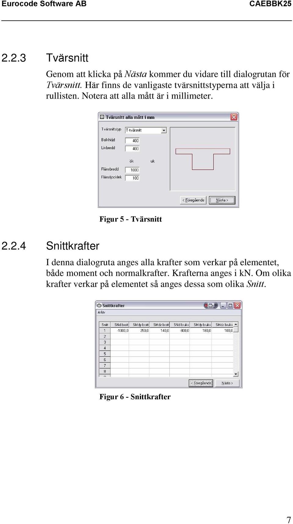 Figur 5 - Tvärsnitt 2.