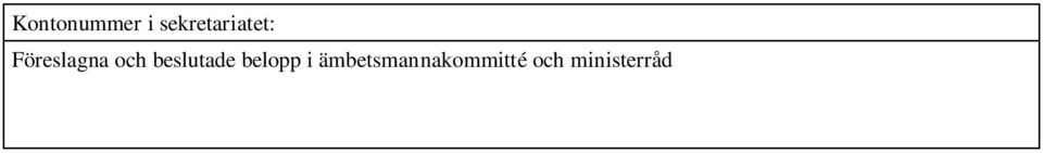 Föreslagna och beslutade