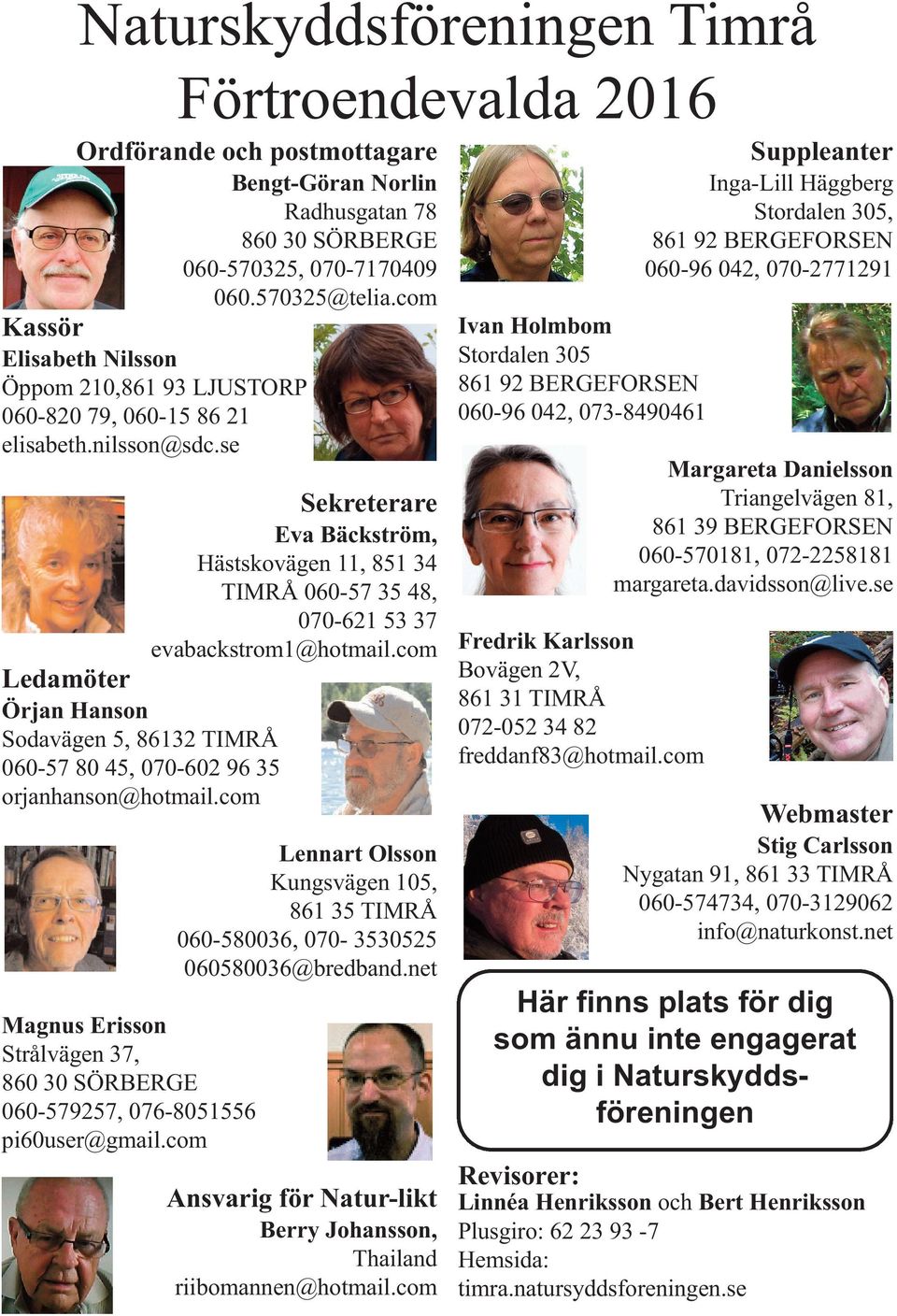 se Sekreterare Eva Bäckström, Hästskovägen 11, 851 34 TIMRÅ 060-57 35 48, 070-621 53 37 evabackstrom1@hotmail.