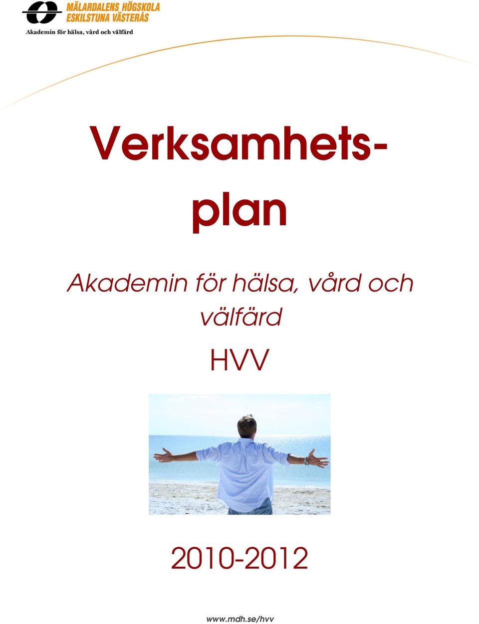 välfärd HVV 2010-2012 www.mdh.