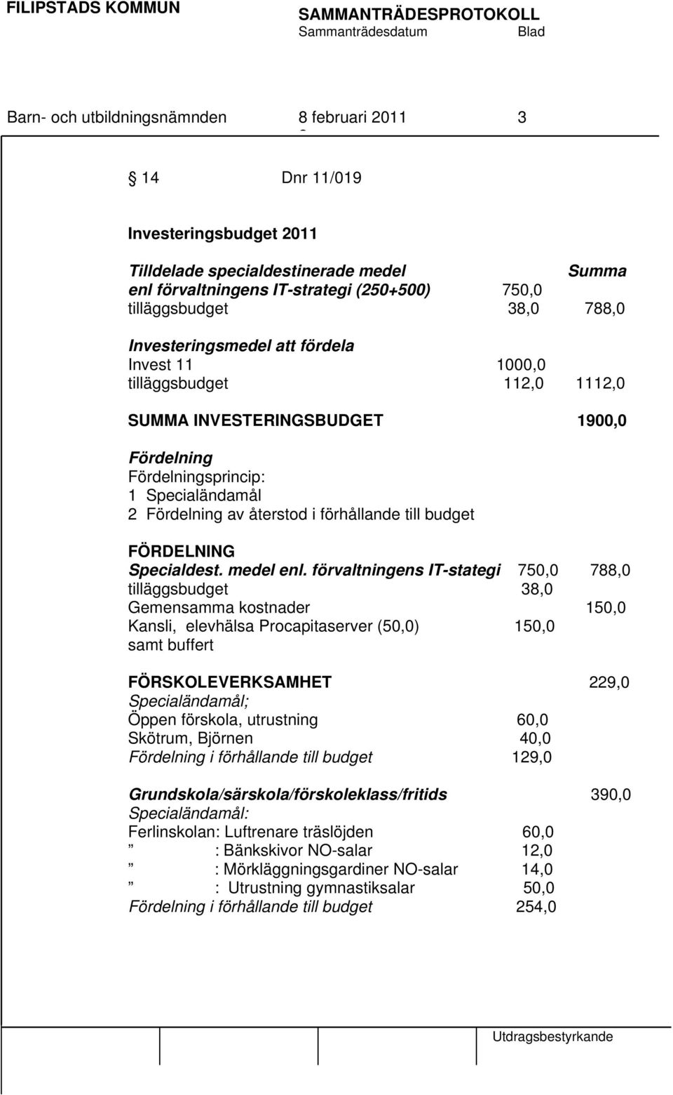 till budget FÖRDELNING Specialdest. medel enl.