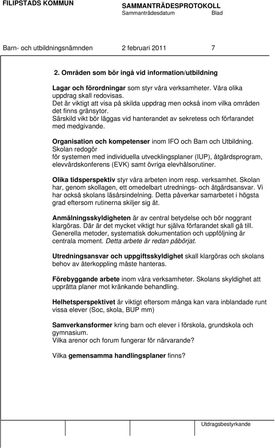 Organisation och kompetenser inom IFO och Barn och Utbildning.