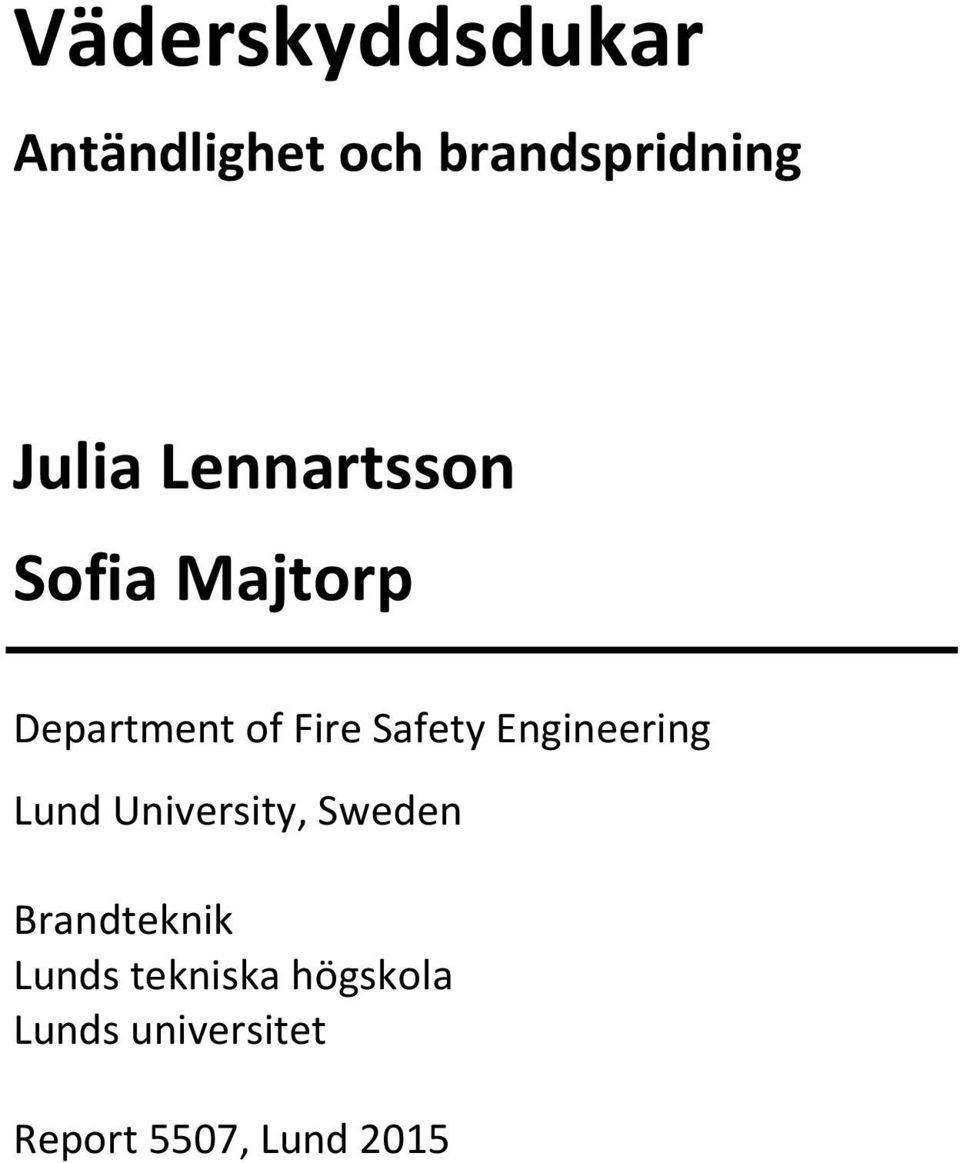 Engineering Lund University, Sweden Brandteknik Lunds
