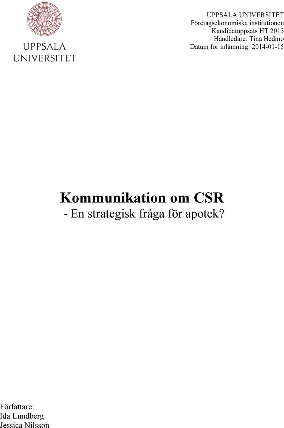 inlämning: 2014-01-15 Kommunikation om CSR - En