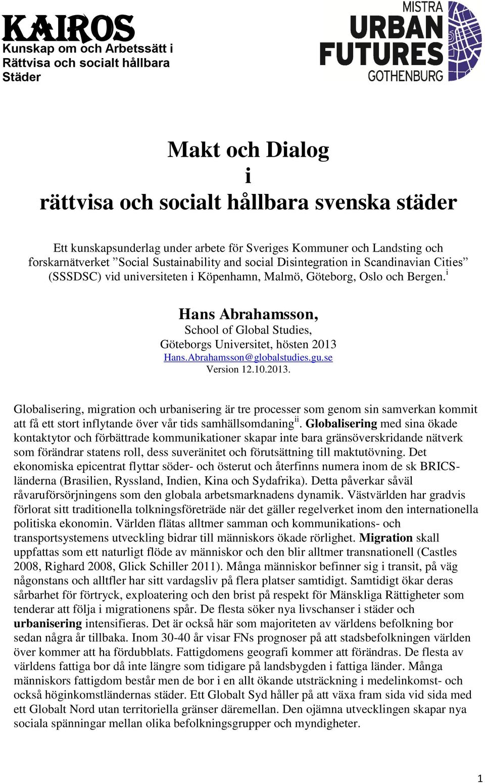 Abrahamsson@globalstudies.gu.se Version 12.10.2013.