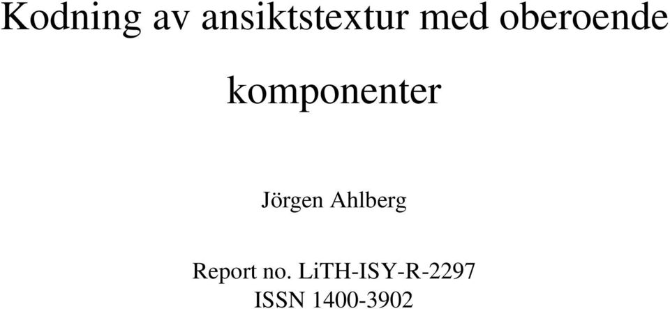 Jörgen Ahlberg Report no.
