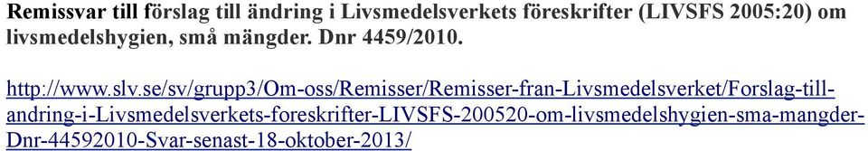 se/sv/grupp3/om-oss/remisser/remisser-fran-livsmedelsverket/forslag-till-