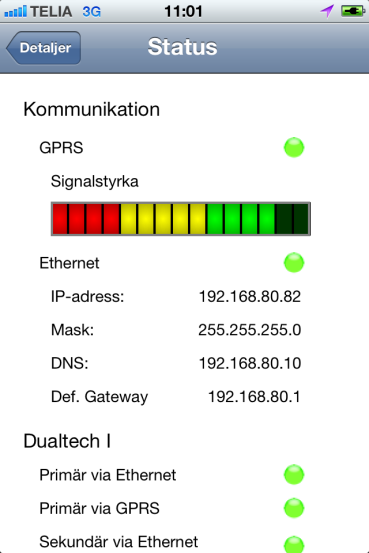 Statusbegäran När enheten är programmerad kan en statusbegäran utföras från appen, var än man befinner sig. Logga in på appen, och välj konfiguration.