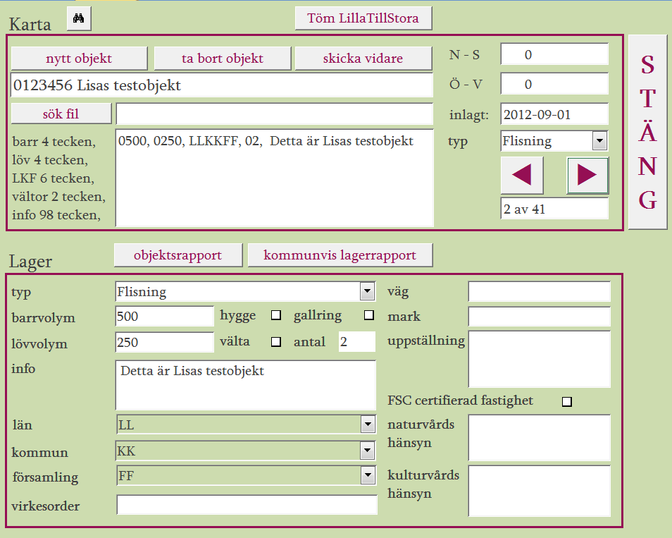 Att lagra objekt i Du kan uppdatera volymer och lägga till mer information om objektet. Ska något vara med i kartan skriv in det under info.