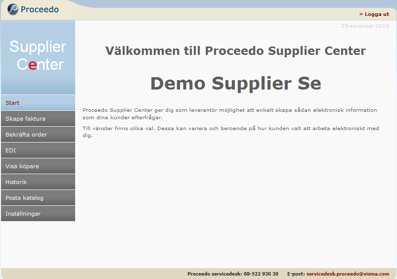 8 Sida 3 av 13 Testlogin till Supplier Center Om ni vill se hur det fungerar i praktiken kan ni logga in på vår leverantör Demo Supplier Se Där finns redan ordrar och tidigare fakturor att testa med.