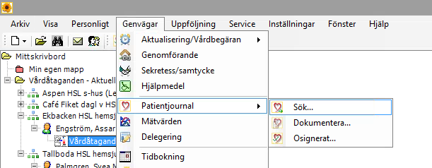 Om en bevakning även är en journalanteckning ska den föras in i journalen.