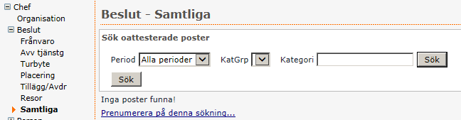 Datum 2016-04-19 Sida 7 av 19 Prenumeration Du kan själv skapa prenumeration/er. Dagen efter kommer en påminnelse via mejl och därefter varje gång du har oattesterade poster att ta hand om.