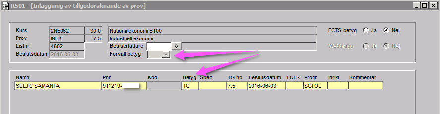 2016-11-21 Sid 3 (12) Stäng fönstret och klicka på Bearbeta lista. Klicka på studentens namn, som nu blir gulmarkerat. Fyll i betyg antingen via förvalt eller skriv TG i fältet Betyg.