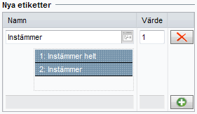 133 Under rubriken Nya etiketter skriver du in den nya etikettens benämning i fältet Namn. Klicka på om du vill formatera namnet.