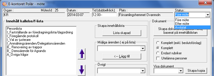 Nr 3 visar några av de rubriker som alltid återkommer för varje möte i kallelse och protokoll.