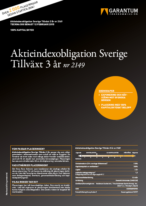 Strukturerad Placeringsprodukt Placeringar med skydd Aktieindexobligation Sverige Tillväxt 3 år nr 2149 Svenska företag gynnas av att den svenska inhemska ekonomin är en av de mest stabila.