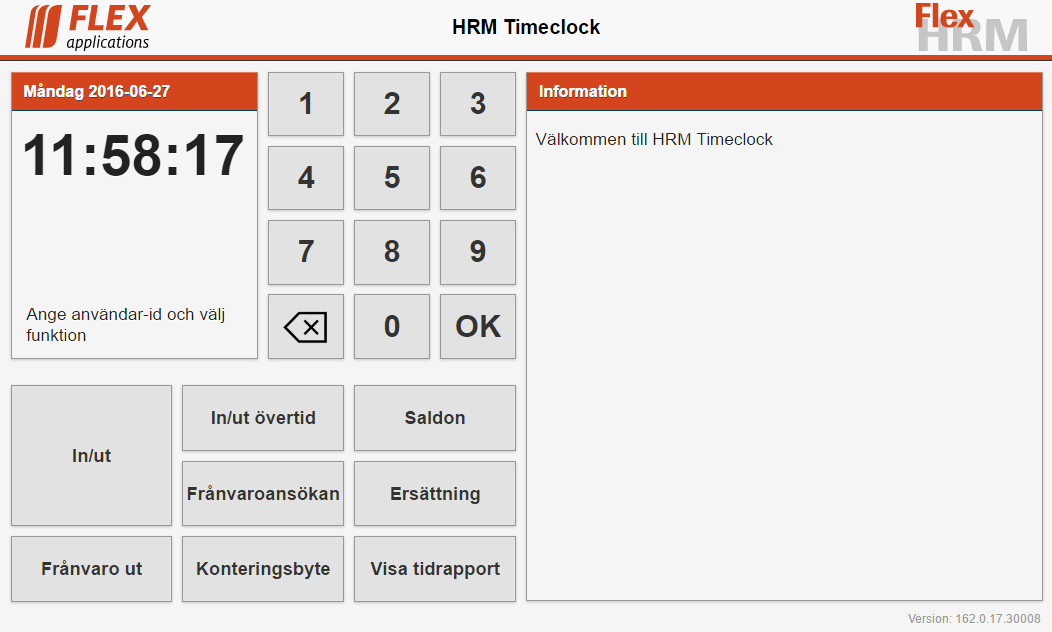 Användarmeddelande Flex HRM Time, version 162 29 Nyheter Flex HRM Timeclock Dessa funktioner kräver att du har licens för tilläggsmodulen Stämpling.