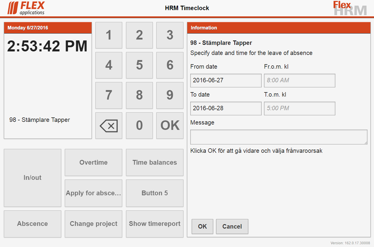 Användarmeddelande Flex HRM Time, version 162 35 Översättning och format på datum/klockslag Nu går Flex HRM Timeclock att få på andra språk än svenska.