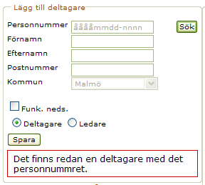 13 (37) Observera! Om inte Aktivitetsstöd hittar personnumret bland tidigare inlagda deltagare söker funktionen först därefter i befolkningsregistret.