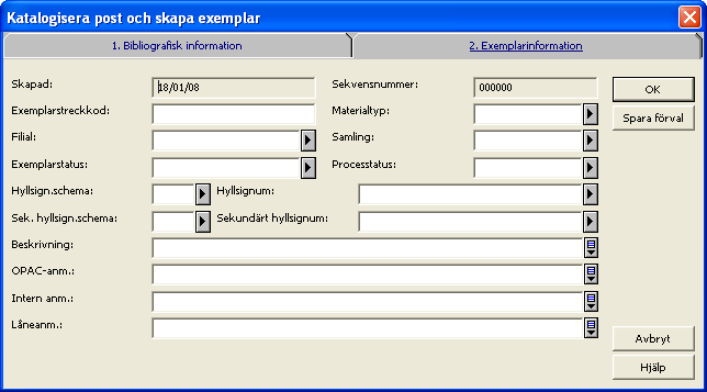 Exemplarinformation Skapad Datumet är det datum exemplarposten först skapades. Datumet fylls i automatiskt av systemet.