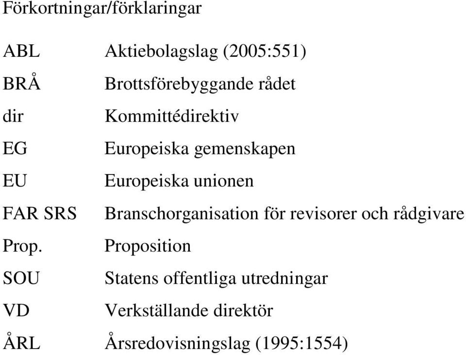 SRS Branschorganisation för revisorer och rådgivare Prop.