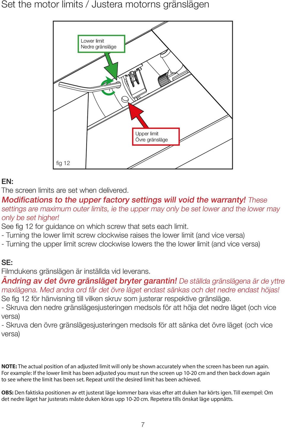 See fig 12 for guidance on which screw that sets each limit.